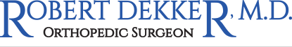 Robert Dekker, M.D. - Orthopedic Surgeon